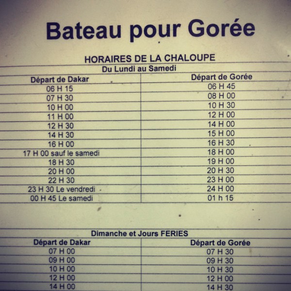 Horaires de la chaloupe pour Gorée #Off2Africa 29 Gorée Sénégal © Gilles Denizot 2016